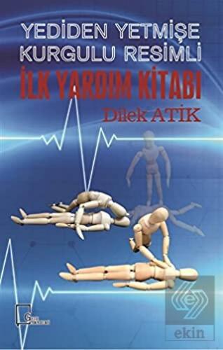 Yediden Yetmişe Kurgulu Resimli İlk Yardım Kitabı