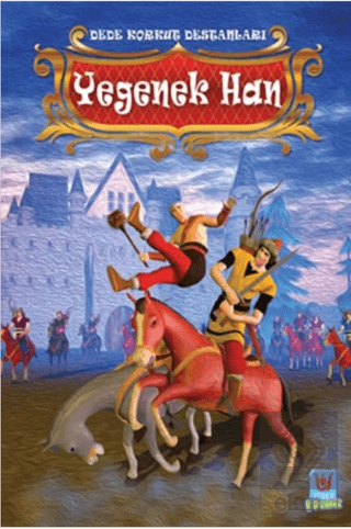 Yegenek Han - Dede Korkut Destanları