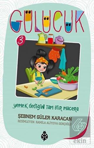 Yemek Dediğin Tam Bir Macera / Gülücük 3