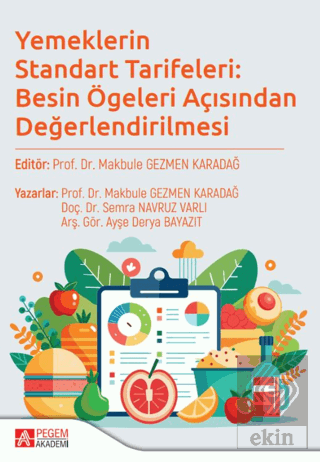 Yemeklerin Standart Tarifeleri: Besin Ögeleri Açısından Değerlendirilmesi