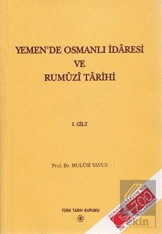 Yemen\'de Osmanlı İdaresi ve Rumuzi Tarihi 1. Cilt