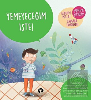 Yemeyeceğim İşte! - Ne Zormuş Büyümek