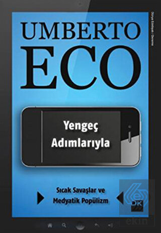 Yengeç Adımlarıyla Sıcak Savaşlar ve Medyatik Popü