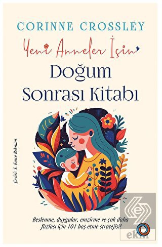 Yeni Anneler İçin Doğum Sonrası Kitabı