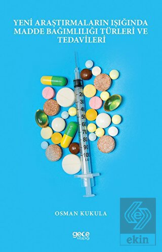 Yeni Araştırmaların Işığında Madde Bağımlılığı Tür