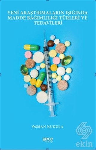 Yeni Araştırmaların Işığında Madde Bağımlılığı Tür