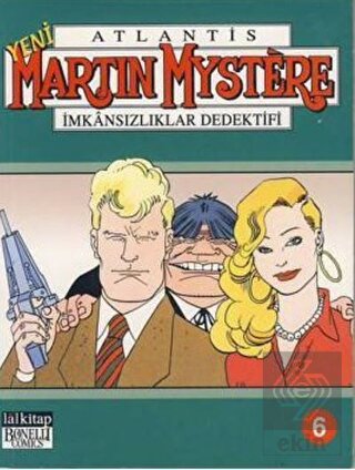Yeni Atlantis Martin Mystere Cilt: 6 İmkansızlıkla