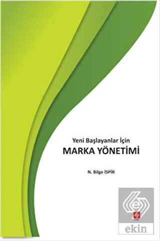 Yeni Başlayanlar İçin Marka Yönetimi N.Bilge İspir