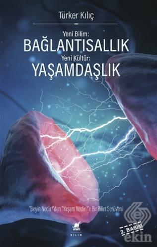Yeni Bilim: Bağlantısallık - Yeni Kültür: Yaşamdaş