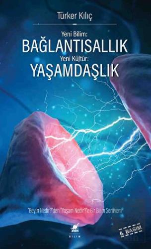 Yeni Bilim: Bağlantısallık - Yeni Kültür: Yaşamdaş