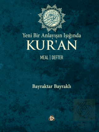 Yeni Bir Anlayışın Işığında Kur'an Meal -Defter