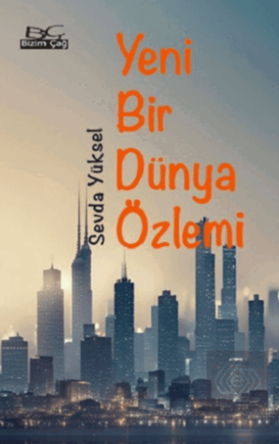 Yeni Bir Dünya Özlemi