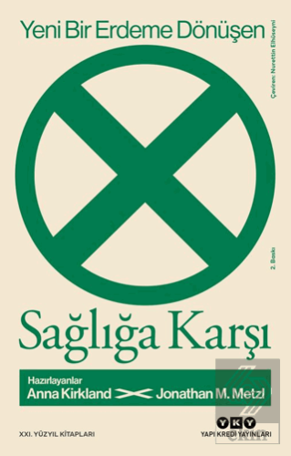 Yeni Bir Erdeme Dönüşen Sağlığa Karşı