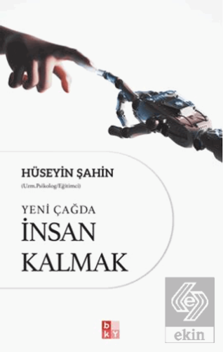 Yeni Çağda İnsan Kalmak