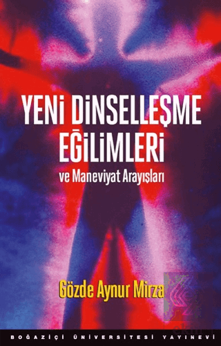 Yeni Dinselleşme Eğilimleri ve Maneviyat Arayışları