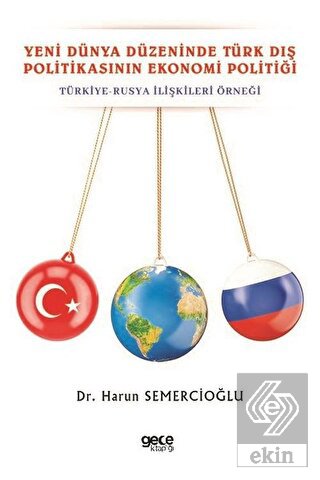 Yeni Dünya Düzeninde Türk Dış Politikasının Ekonom