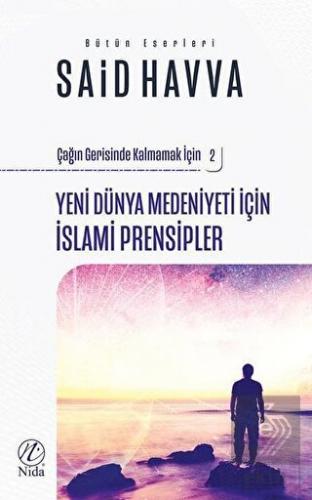 Yeni Dünya Medeniyeti İçin İslami İslami Prensiple
