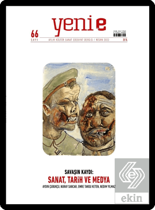 Yeni E Dergisi Aylık Kültür Sanat Dergisi Sayı: 66 Nisan 2022