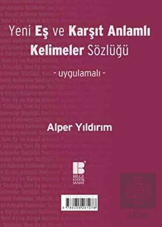 Yeni Eş ve Karşıt Anlamlı Kelimeler Sözlüğü