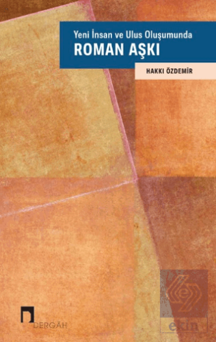 Yeni İnsan ve Ulus Oluşumunda Roman Aşkı