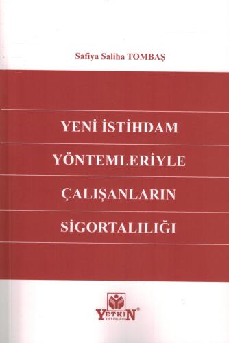 Yeni İstihdam Yöntemleriyle Çalışanların Sigortalılığı