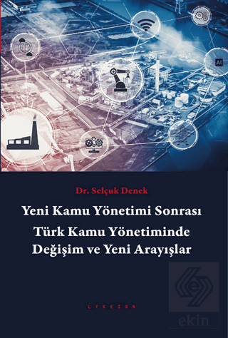Yeni Kamu Yönetimi Sonrası Türk Kamu Yönetiminde Değişim ve Yeni Arayı