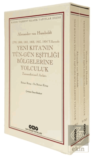 Yeni Kıta'nın Tün – Gün Eşitliği Bölgelerine Yolculuk (1799-1800-1801-