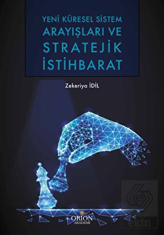 Yeni Küresel Sistem Arayışları ve Stratejik İstihb