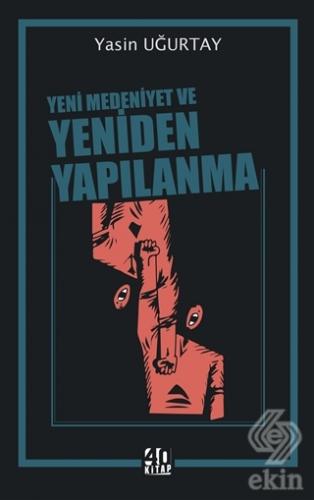 Yeni Medeniyet ve Yeniden Yapılanma