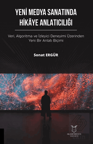Yeni Medya Sanatında Hikaye Anlatıcılığı
