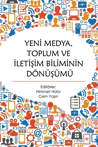 Yeni Medya Toplum ve İletişim Biliminin Dönüşümü