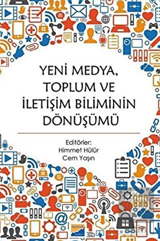 Yeni Medya Toplum ve İletişim Biliminin Dönüşümü