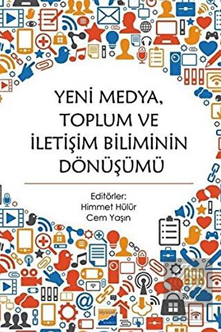 Yeni Medya Toplum ve İletişim Biliminin Dönüşümü