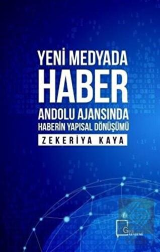 Yeni Medyada Haber Anadolu Ajansında Haberin Yapıs
