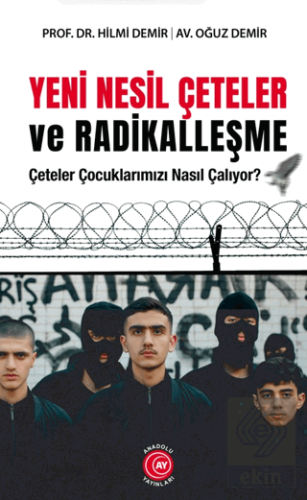 Yeni Nesil Çeteler ve Radikalleşme
