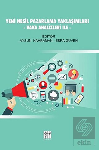 Yeni Nesil Pazarlama Yaklaşımları - Vaka Analizler