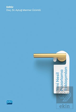 Yeni Nesil Pazarlama Yaklaşımları