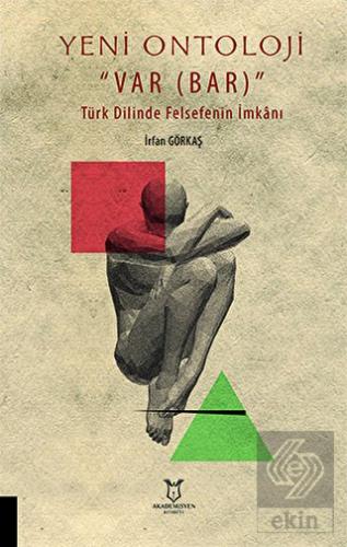 Yeni Ontoloji ''Var Bar'' - Türk Dilinde Felsefeni