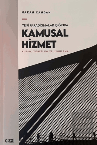 Yeni Paradigmalar Işığında Kamusal Hizmet
