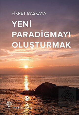 Yeni Paradigmayı Oluşturmak