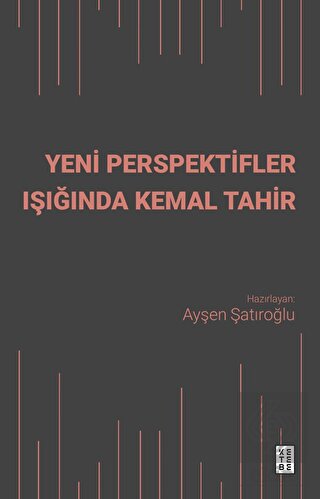 Yeni Perspektifler Işığında Kemal Tahir