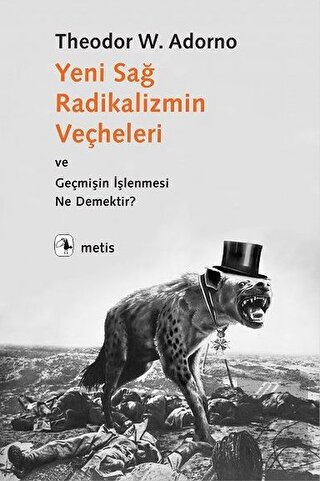 Yeni Sağ Radikalizmin Veçheleri ve Geçmişin İşlenm