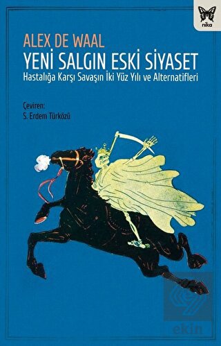 Yeni Salgın Eski Siyaset