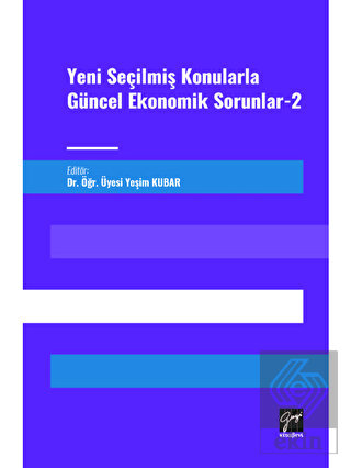 Yeni Seçilmiş Konularla Güncel Ekonomik Sorunlar 2