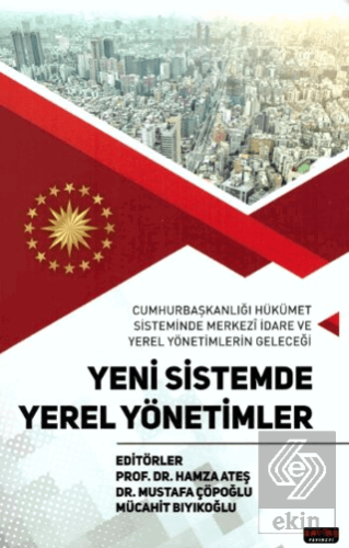 Yeni Sistemde Yerel Yönetimler