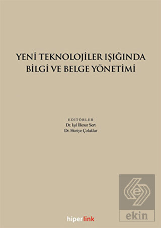 Yeni Teknolojiler Işığında Bilgi ve Belge Yönetimi