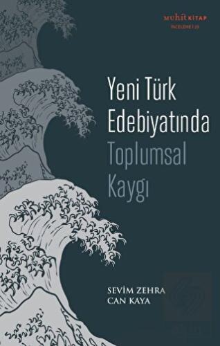 Yeni Türk Edebiyatında Toplumsal Kaygı