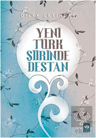 Yeni Türk Şiirinde Destan