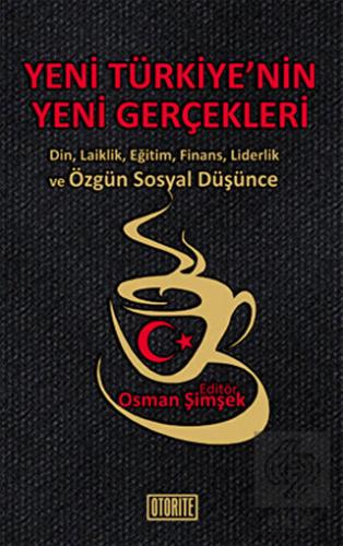 Yeni Türkiye\'nin Yeni Gerçekleri