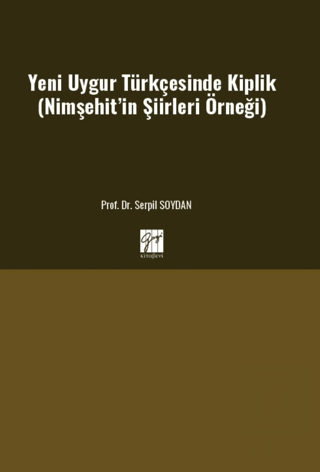 Yeni Uygur Türkçesinde Kiplik (Nimşehit'in Şiirleri Örneği)